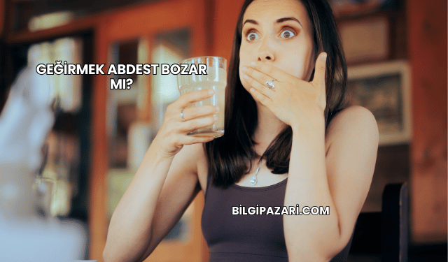 Geğirmek Abdest Bozar mı?