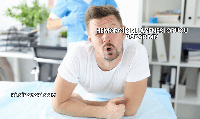 Hemoroid Muayenesi Orucu Bozar mı?