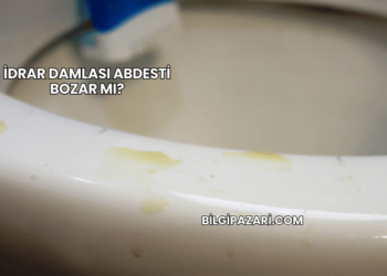 İdrar Damlası Abdesti Bozar mı?
