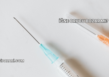 İğne Orucu Bozar mı?