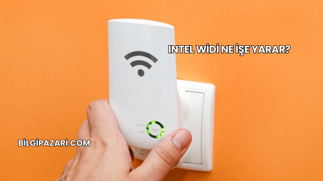 Intel WiDi Ne İşe Yarar?