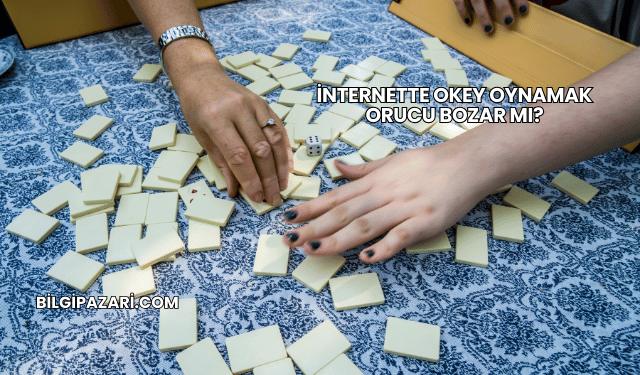 İnternette Okey Oynamak Orucu Bozar mı?
