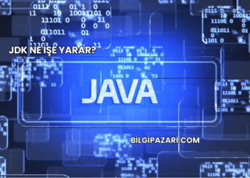 JDK Ne İşe Yarar?