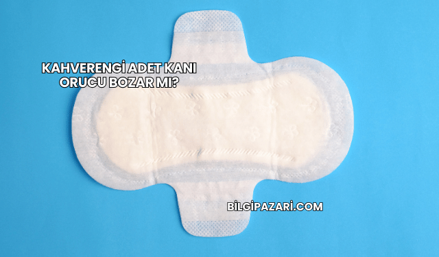 Kahverengi Adet Kanı Orucu Bozar mı?