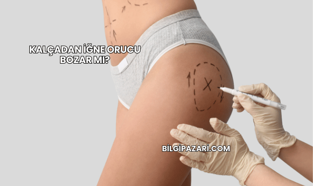 Kalçadan İğne Orucu Bozar mı?