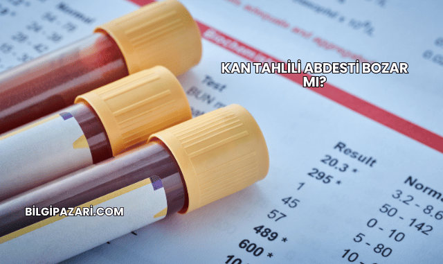 Kan Tahlili Abdesti Bozar mı?