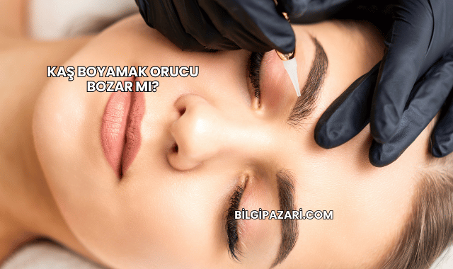 Kaş Boyamak Orucu Bozar mı?