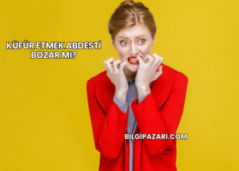 Küfür Etmek Abdesti Bozar mı?