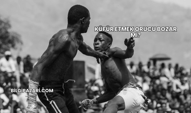 Küfür Etmek Orucu Bozar mı?