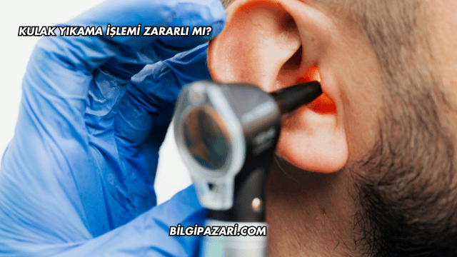 Kulak Yıkama İşlemi Zararlı mı?
