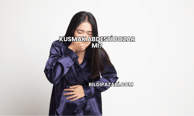 Kusmak Abdesti Bozar mı?
