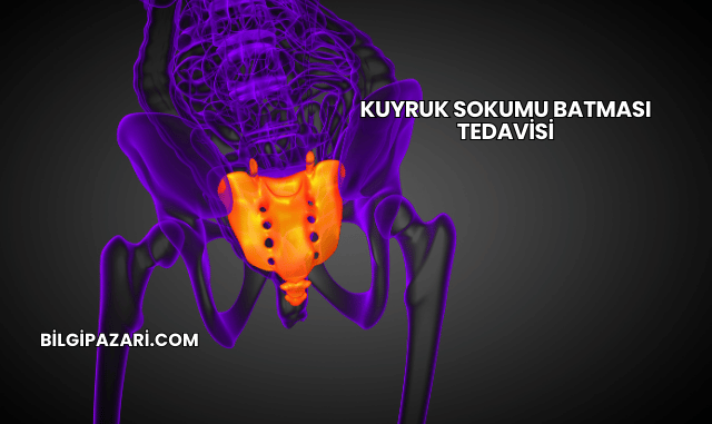 Kuyruk Sokumu Batması Tedavisi