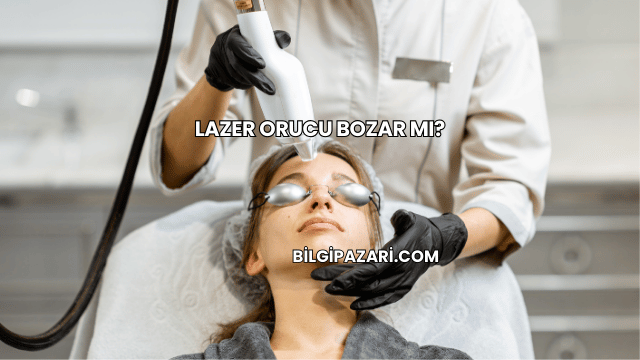 Lazer Orucu Bozar mı?