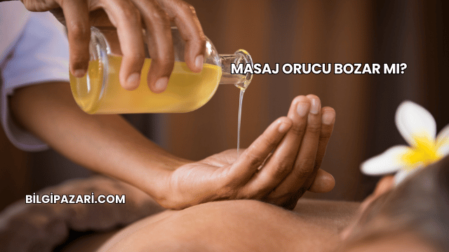 Masaj Orucu Bozar mı?