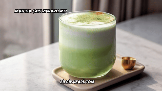 Matcha Çayı Zararlı mı?