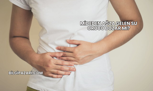 Mideden Ağza Gelen Su Orucu Bozar mı?