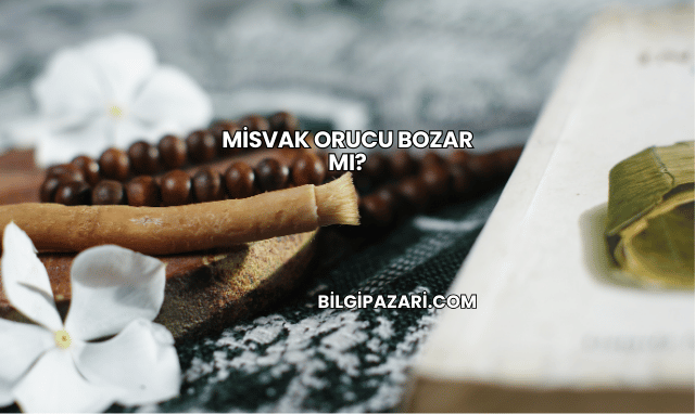Misvak Orucu Bozar mı?