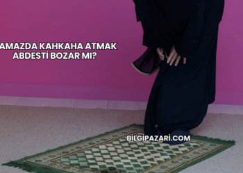 Namazda Kahkaha Atmak Abdesti Bozar mı?