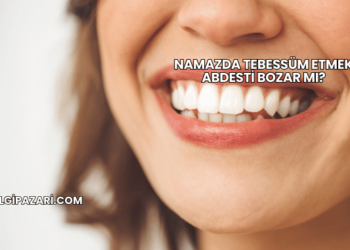 Namazda Tebessüm Etmek Abdesti Bozar mı?