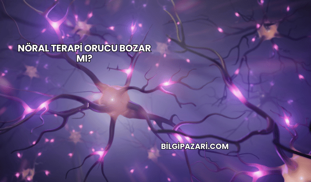 Nöral Terapi Orucu Bozar mı?