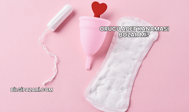 Orucu Adet Kanaması Bozar mı?