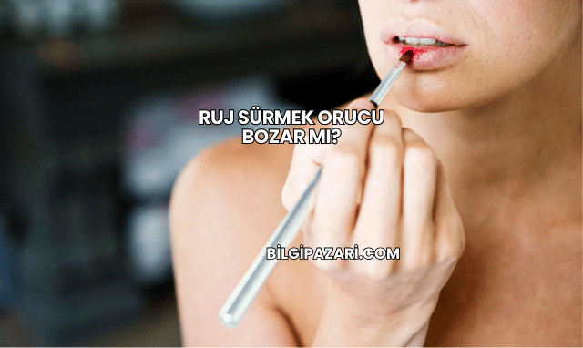 Ruj Sürmek Orucu Bozar mı?