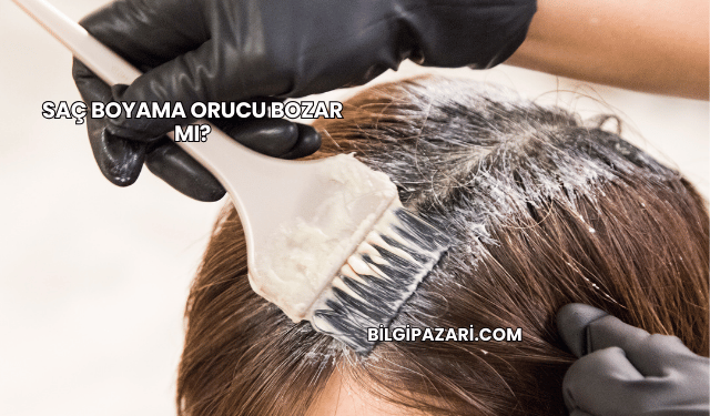 Saç Boyama Orucu Bozar mı?