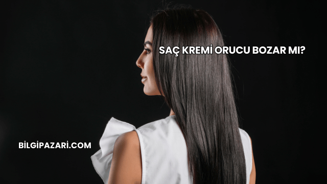 Saç Kremi Orucu Bozar mı?