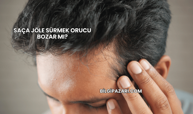 Saça Jöle Sürmek Orucu Bozar mı?
