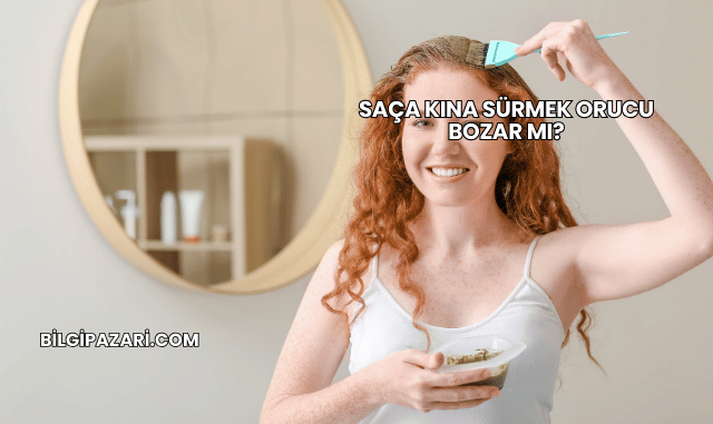 Saça Kına Sürmek Orucu Bozar mı?