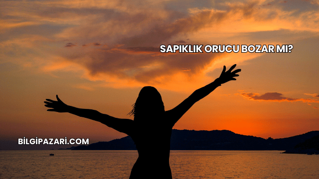 Sapıklık Orucu Bozar mı?
