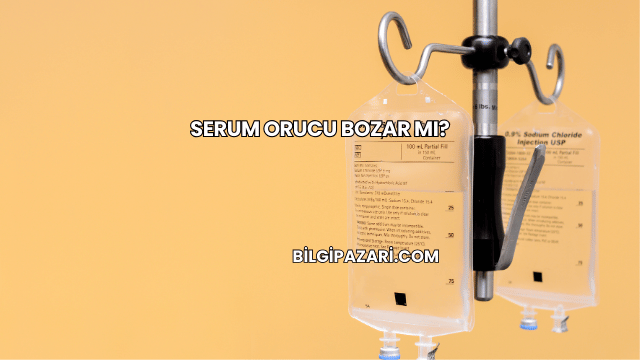 Serum Orucu Bozar mı?