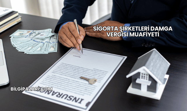 Sigorta Şirketleri Damga Vergisi Muafiyeti