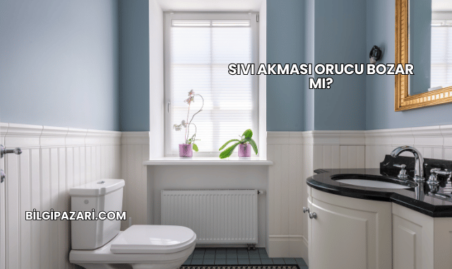 Sıvı Akması Orucu Bozar mı?