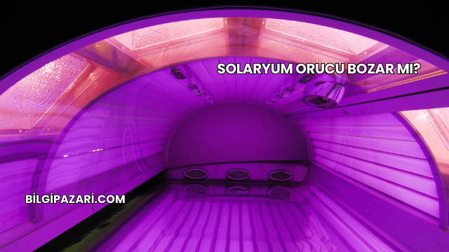 Solaryum Orucu Bozar mı?