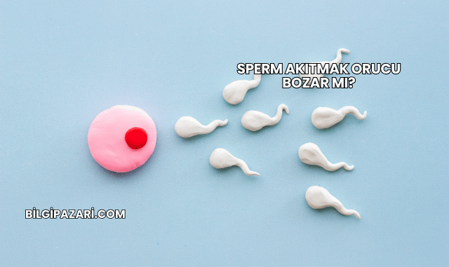 Sperm Akıtmak Orucu Bozar mı?