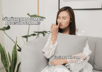 Sümükte Kan Olması Abdesti Bozar mı?