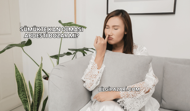 Sümükte Kan Olması Abdesti Bozar mı?