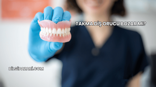 Takma Diş Orucu Bozar mı?