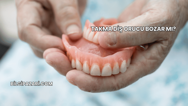 Takma Diş Orucu Bozar mı?