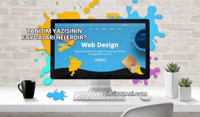 Tanıtım Yazısının Faydaları Nelerdir?