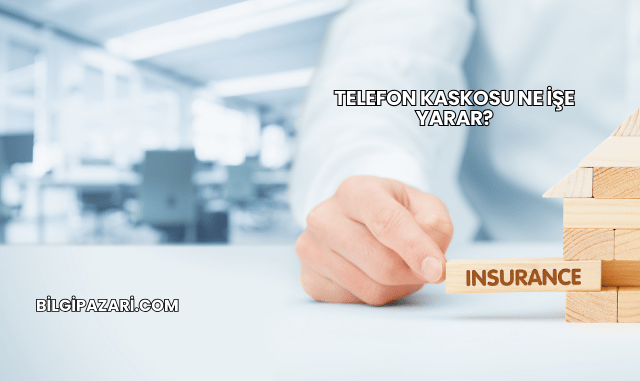 Telefon Kaskosu Ne İşe Yarar?