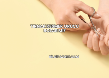 Tırnak Kesmek Orucu Bozar mı?