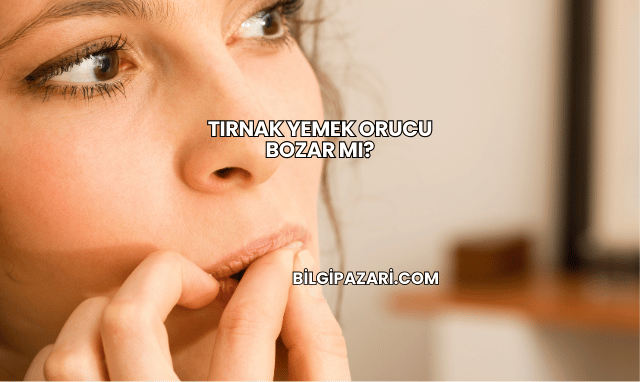 Tırnak Yemek Orucu Bozar mı?