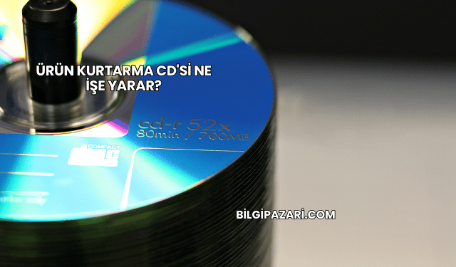 Ürün Kurtarma CD'si Ne İşe Yarar?