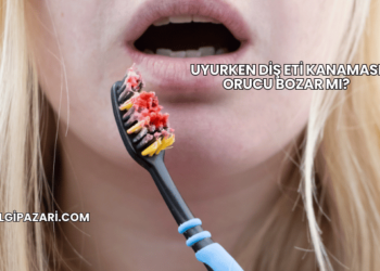 Uyurken Diş Eti Kanaması Orucu Bozar mı?