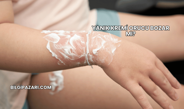 Yanık Kremi Orucu Bozar mı?