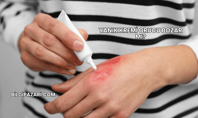 Yanık Kremi Orucu Bozar mı?
