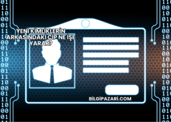 Yeni Kimliklerin Arkasındaki Çip Ne İşe Yarar?