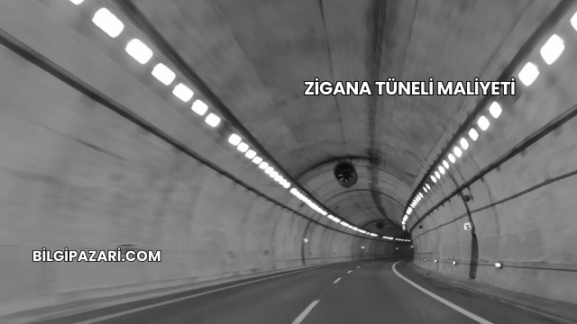 Zigana Tüneli Maliyeti